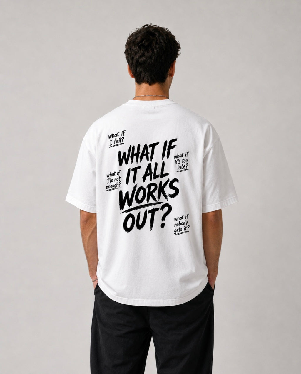 What If It All Works Out T-Shirt | Loyalty Athens