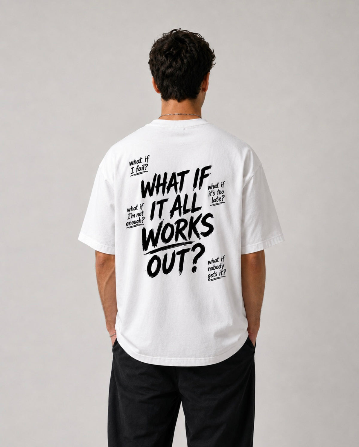 What If It All Works Out T-Shirt | Loyalty Athens